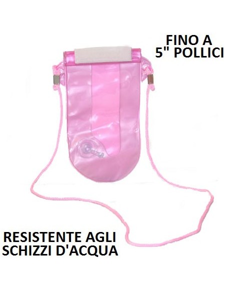 CUSTODIA A SACCHETTO RESISTENTE AGLI SCHIZZI D'ACQUA per DISPOSITIVI FINO A 5' CON CHIUSURA ERMETICA E STRAP COLORE ROSA